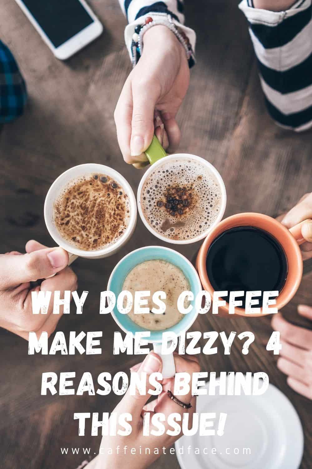 why-does-coffee-make-me-dizzy-4-reasons-behind-this-issue