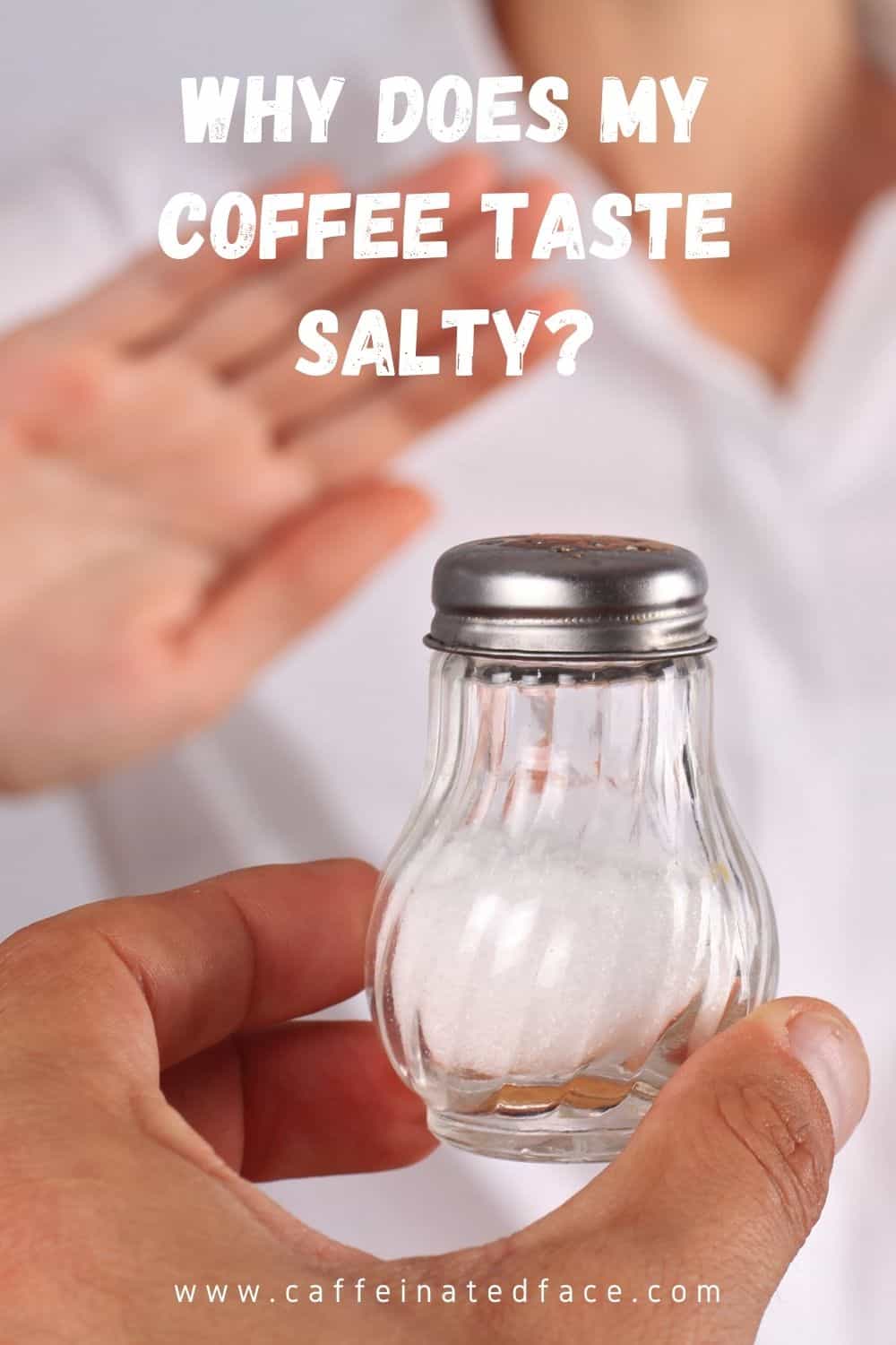 Why Does My Coffee Taste Salty? 