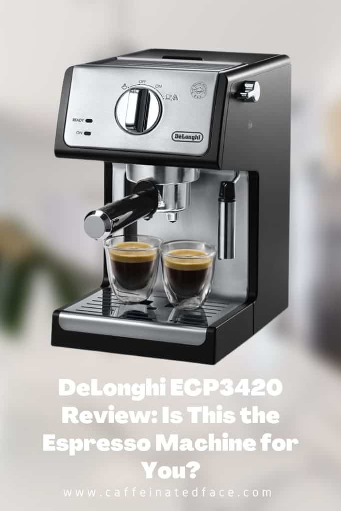 DeLonghi ECP3420 Review The Espresso Machine for You