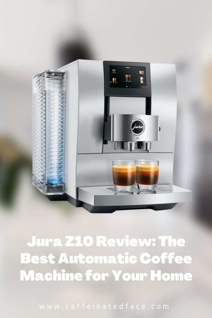 Jura Z10 Review The Best Automatic Coffee Machine for Your Home