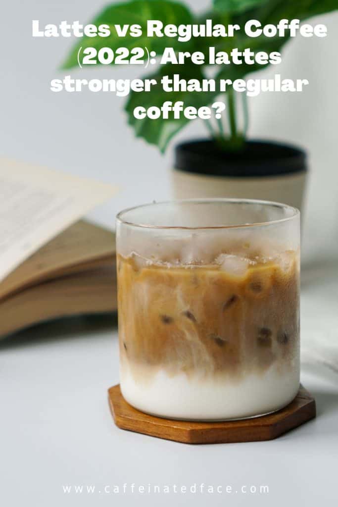 Lattes vs Regular Coffee Are lattes stronger than regular coffee? (2024)